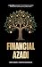 FINANCIAL AZADI: A 10-LEVEL...