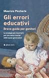 Gli errori educativi Gli errori educativi