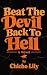 Beat The Devil Back To Hell