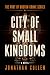 City of Small Kingdoms by Jonathan Cullen City of Small Kingdoms by Jonathan Cullen