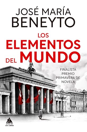 Los elementos del mundo: Finalista del Premio Primavera de Novela (Spanish Edition)