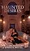Haunted Desires: Artist Ren...