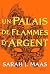 ACOTAR T5: Un Palais de flammes d'argent (French Edition)