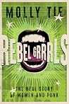 Rebel Grrrls: The...