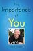 The Importance of You