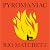 Pyromaniac: A Memoir