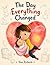 The Day Everything Changed:...