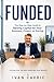 FUNDED: The Step-by-Step Gu...