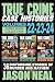 True Crime Case Histories - (Books 22, 23, & 24): 36 Disturbing Stories of Murder and Mayhem