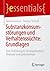 Substanzkonsumstörungen und...