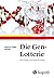 Die Gen-Lotterie
