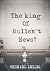 The King Of Bullsh*t News by Michael Leidig
