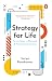 Strategy For Life: Seven St...