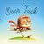 Dear Jack: A personalized love letter reminding your Jack that he is strong, brave, kind, and deeply loved, just as he is.