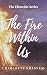 The Fire Within Us (The Elements Series Book 2)