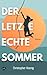 Der letzte echte Sommer: So...