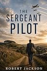 THE SERGEANT PILO...