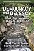 Democracy and Decency: What...
