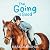 The Going is Good by Mara Dabrishus