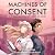 Machines of Consent