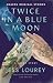 Twice in a Blue Moon (Black...