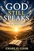 God Still Speaks: How God W...