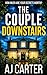 The Couple Downstairs (Standalone Psychological Thrillers)