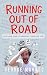 Running Out of Road: Still ...