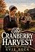 The Cranberry Harvest: An A...