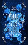 Our Caged Fates