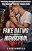 Fake Dating My Highschool B...