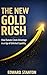 The New Gold Rush: How Huma...