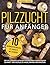 Pilzzucht für Anfänger