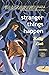 Stranger Things Happen by Kelly Link Stranger Things Happen by Kelly Link