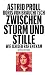 Zwischen Sturm und Stille by Astrid Proll