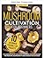 La culture des champignons ...