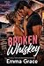 Broken Whiskey: A Small Tow...