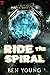 Ride the Spiral