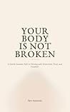 Your Body Is Not ...