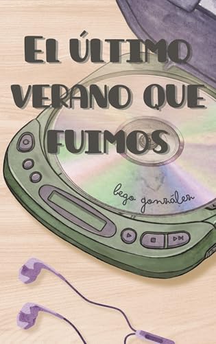El último verano que fuimos (Spanish Edition)