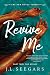 Revive Me: Part Two: The Af...