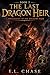 The Last Dragon Heir by E.L. Chase