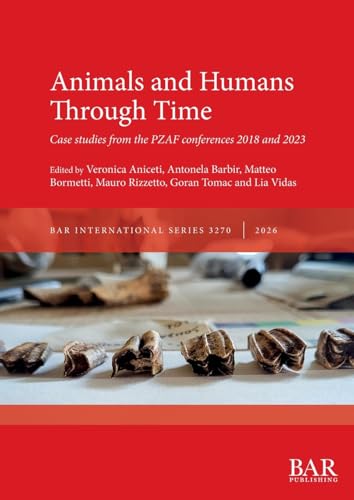 Animals and Humans Through Time: Case studies from the PZAF conferences 2018 and 2023 (International)