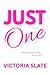 Just One: A Spicy, Later in Life, Small Town Romance.