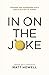 In on the Joke by Matt Howell