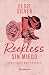 Reckless: Sin miedo: La saga Chestnut Springs: Libro 4
