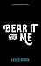 Bear It With Me (The Chapel...