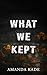 What We Kept