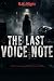 The Last Voice Note: A Shor...