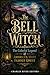 The Bell Witch by Charles River Editors